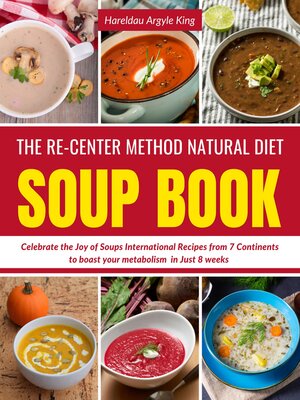 cover image of The Re-Center Method   Natural Diet  Soup Book